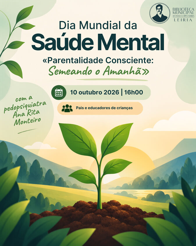 Dia Mundial da Saúde Mental - «Parentalidade Consciente: Semeando o Amanhã» — event image